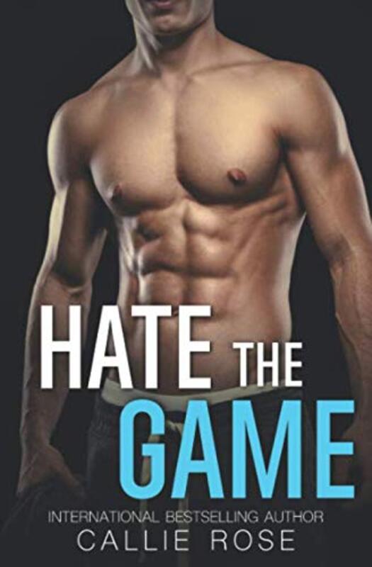 Book cover for "Hate the Game" by Callie Rose