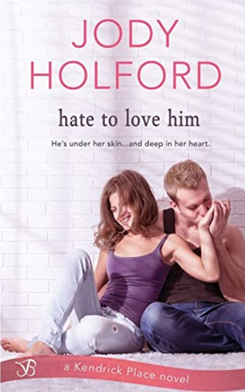 Book cover for "Hate to Love Him" by Jody Holford