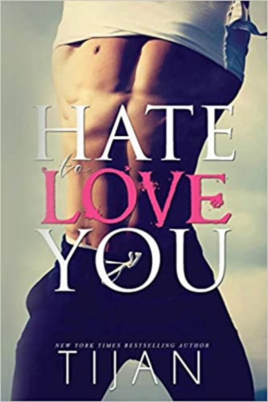 Book cover for "Hate to Love You" by Tijan