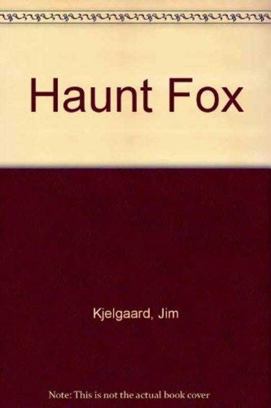 Book cover for "Haunt Fox" by Jim Kjelgaard