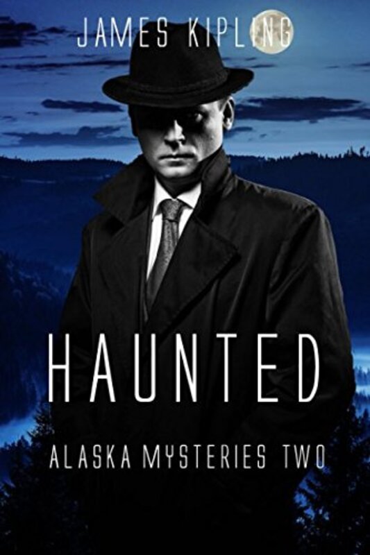 Book cover for "Haunted" by James Kipling