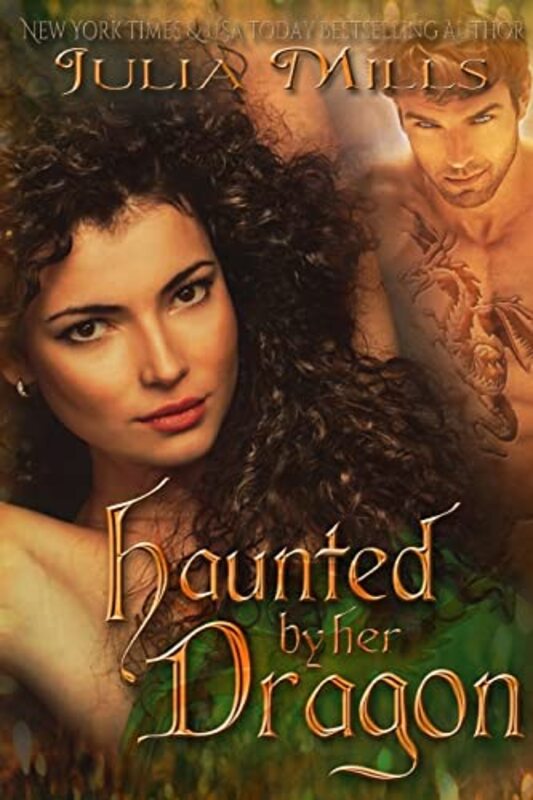 Book cover for "Haunted By Her Dragon" by Julia Mills