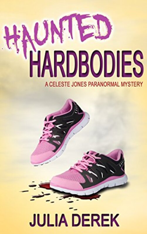 Book cover for "Haunted Hardbodies" by Julia Derek