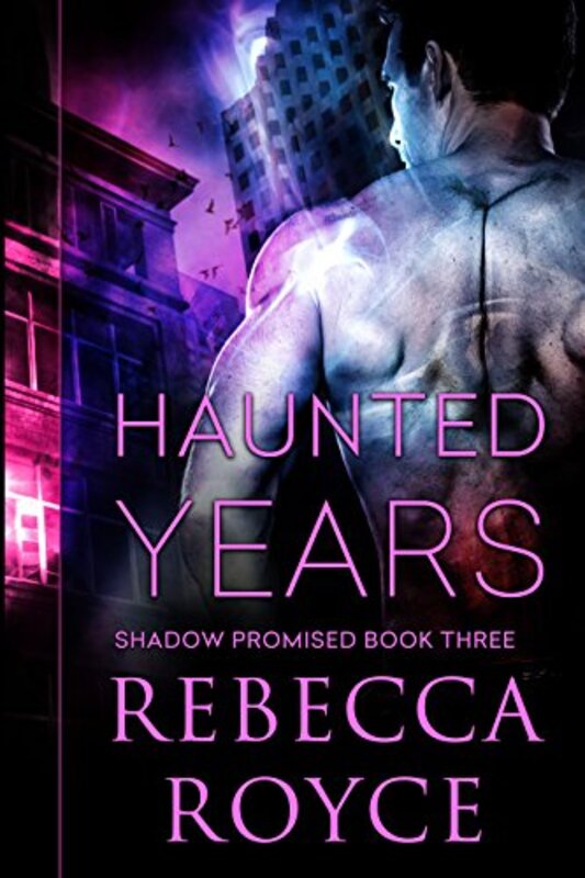 Book cover for "Haunted Years" by Rebecca Royce