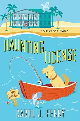 Book cover for "Haunting License" by Carol J Perry
