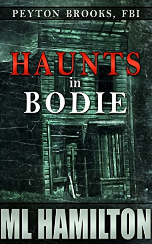 Book cover for "Haunts in Bodie" by ML Hamilton