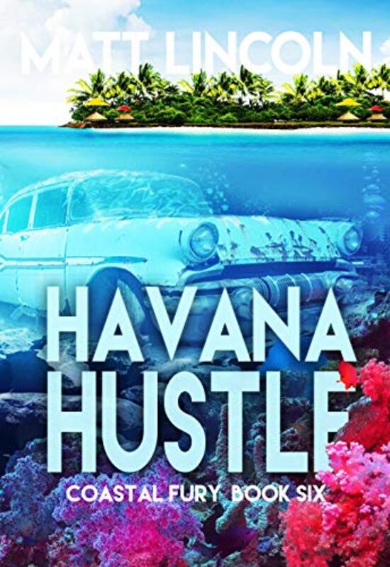 Book cover for "Havana Hustle" by Matt Lincoln