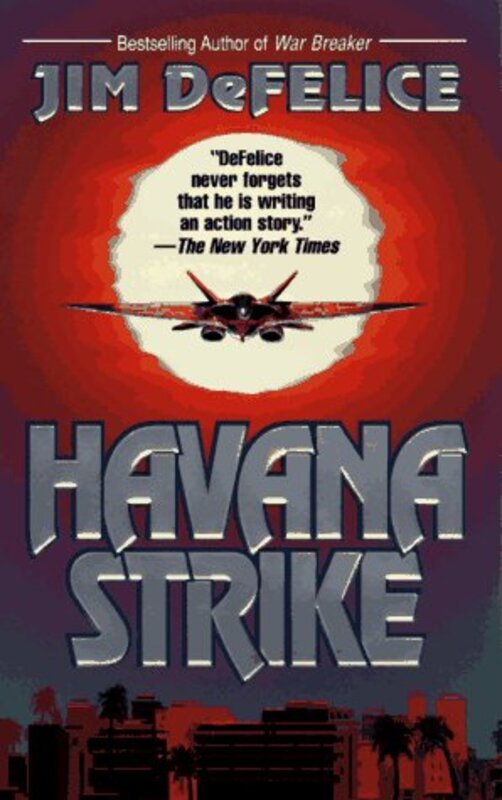 Book cover for "Havana Strike" by Jim DeFelice