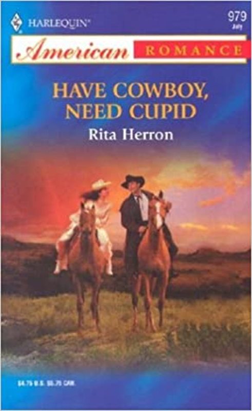 Book cover for "Have Cowboy, Need Cupid" by Rita Herron
