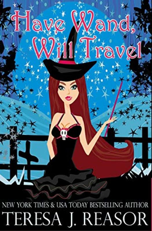 Book cover for "Have Wand, Will Travel" by Teresa J Reasor