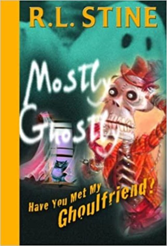Book cover for "Have You Met My Ghoulfriend?" by R.L. Stine