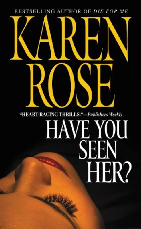 Book cover for "Have You Seen Her?" by Karen Rose