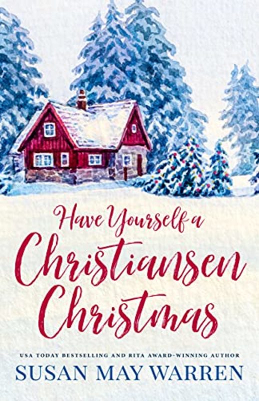 Book cover for "Have Yourself a Christiansen Christmas" by Susan May Warren