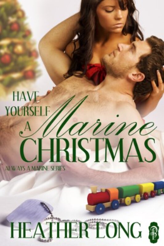 Book cover for "Have Yourself a Marine Christmas" by Heather Long