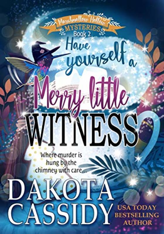 Book cover for "Have Yourself a Merry Little Witness" by Dakota Cassidy