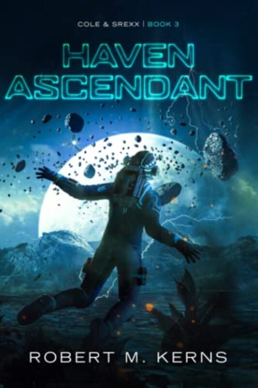Book cover for "Haven Ascendant" by Robert M Kerns