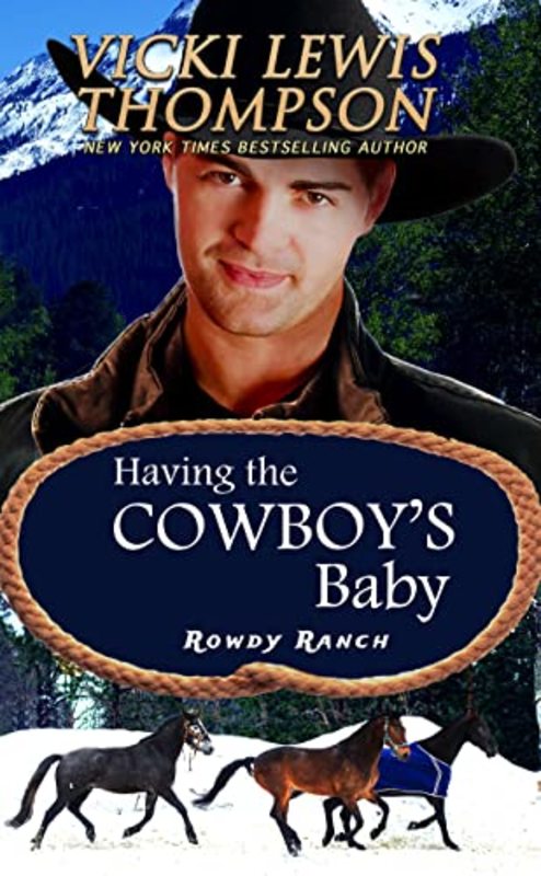 Book cover for "Having the Cowboy's Baby" by Vicki Lewis Thompson