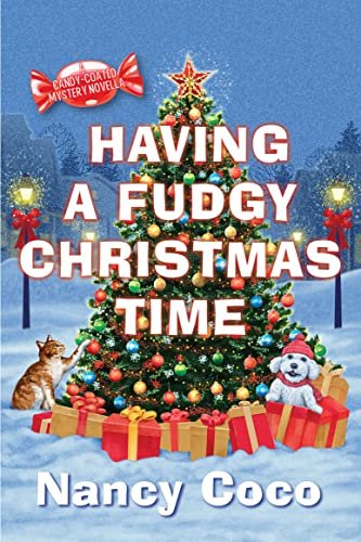 Book cover for "Having a Fudgy Christmas Time" by Nancy Coco