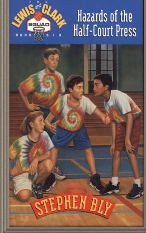 Book cover for "Hazards of the Half-Court Press" by Stephen Bly