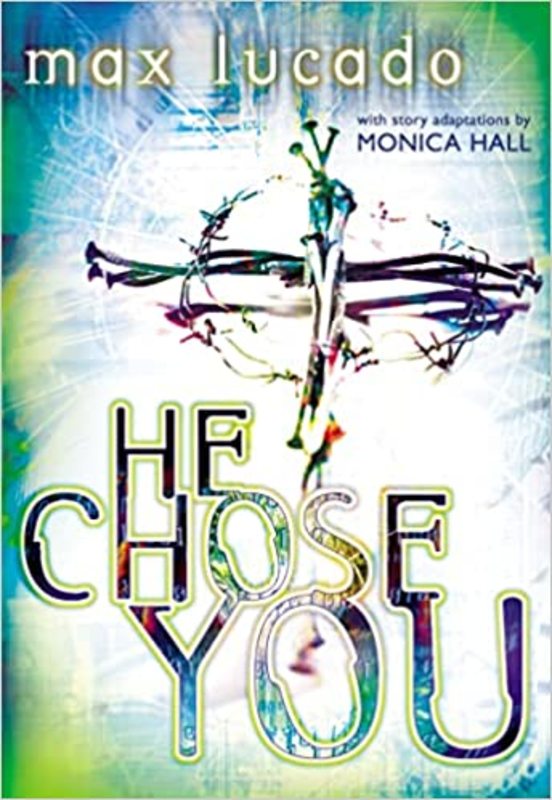 Book cover for "He Chose You" by Max Lucado