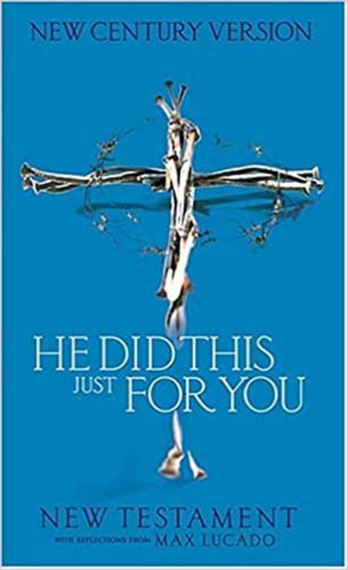 Book cover for "He Did This Just for You New Testament" by Max Lucado