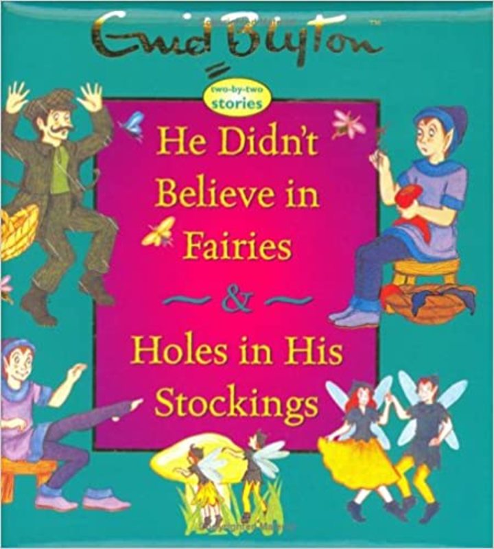 Book cover for "He Didn't Believe in Fairies & Holes in His Stockings" by Enid Blyton