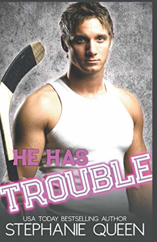 Book cover for "He Has Trouble" by Stephanie Queen