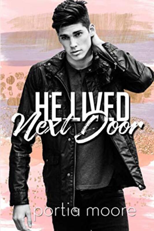 Book cover for "He Lived Next Door" by Portia Moore