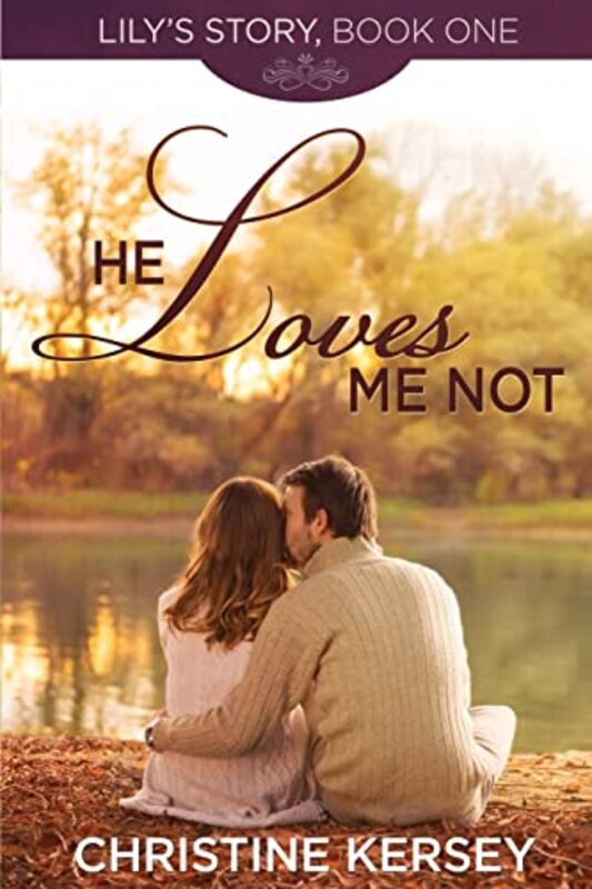 Book cover for "He Loves Me Not" by Christine Kersey