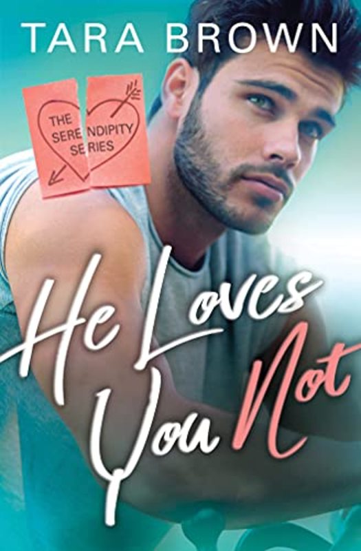 Book cover for "He Loves You Not" by Tara Brown