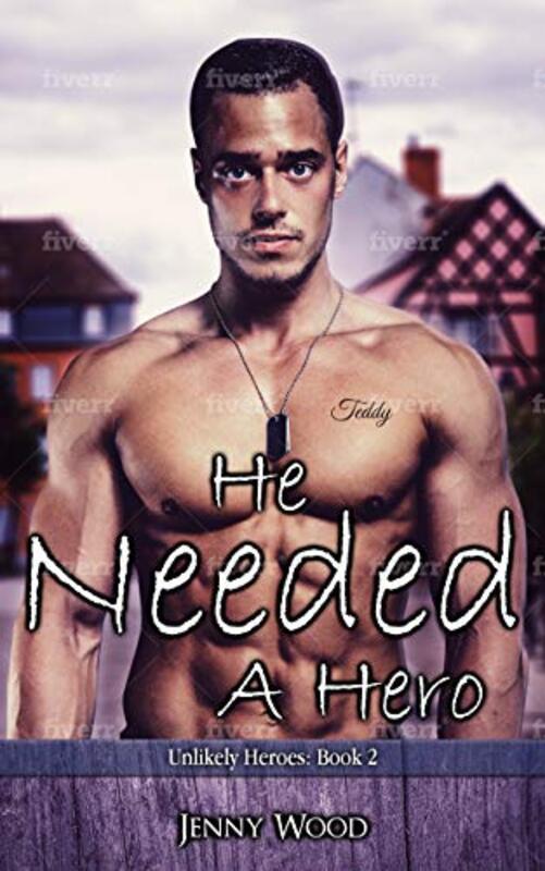 Book cover for "He Needed A Hero" by Jenny Wood