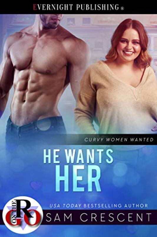 Book cover for "He Wants Her" by Sam Crescent