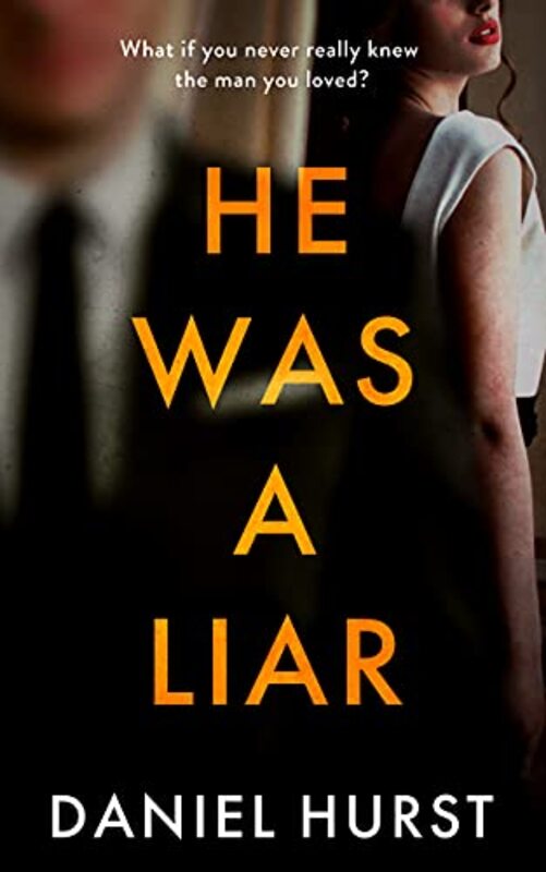 Book cover for "He Was a Liar" by Daniel Hurst