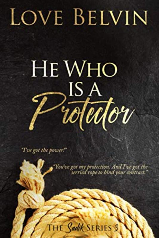 Book cover for "He Who Is a Protector" by Love Belvin