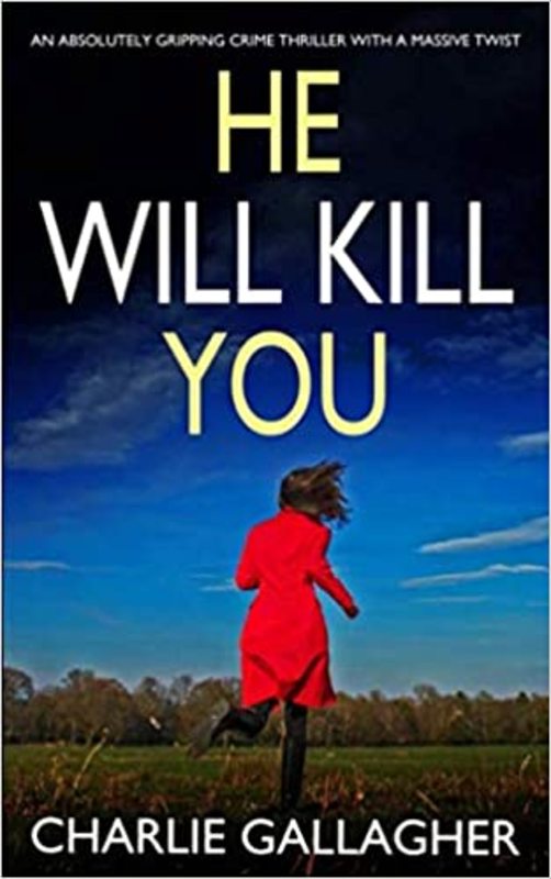 Book cover for "He Will Kill You" by Charlie Gallagher