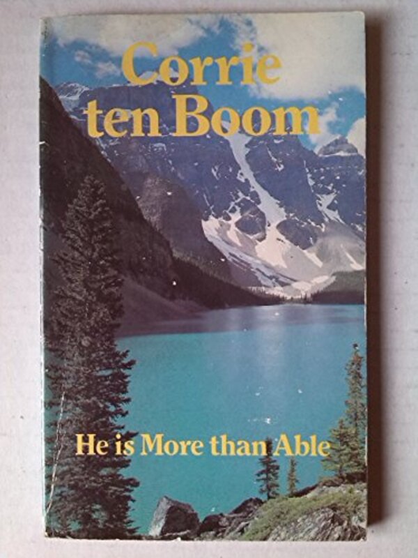Book cover for "He is More Than Able" by Corrie ten Boom