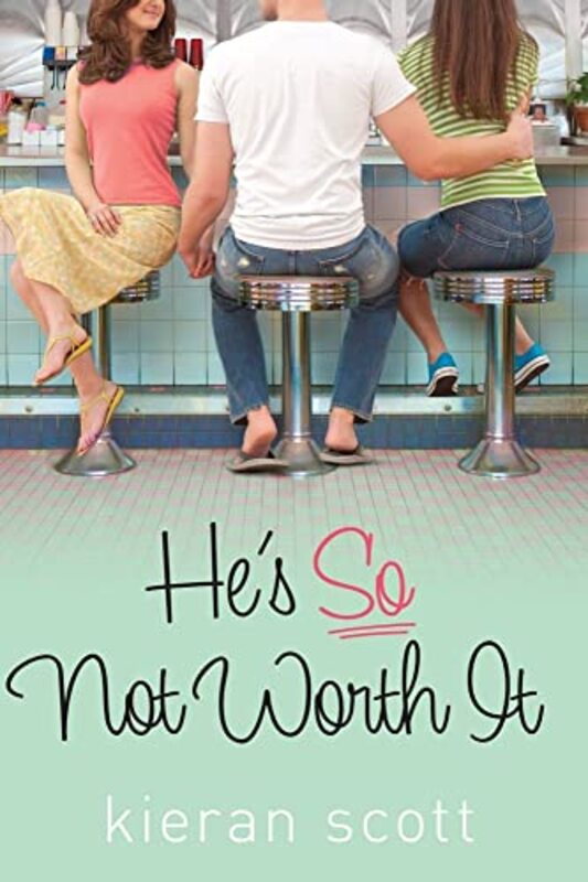 Book cover for "He's So Not Worth It" by Kieran Scott