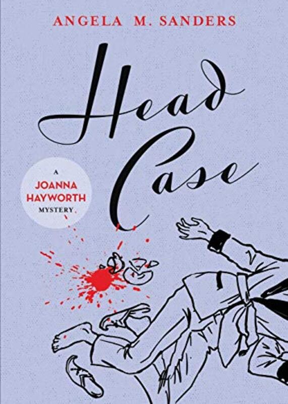 Book cover for "Head Case" by Angela M Sanders