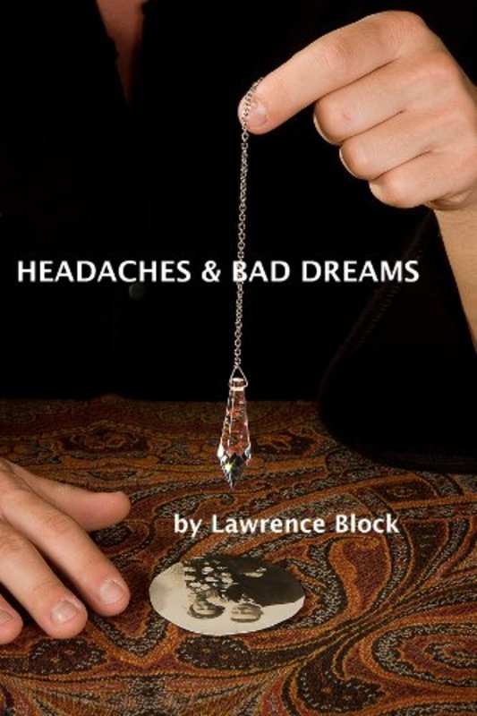 Book cover for "Headaches and Bad Dreams" by Lawrence Block