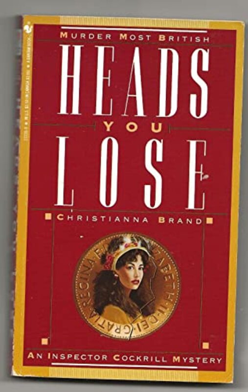Book cover for "Heads You Lose" by Christianna Brand