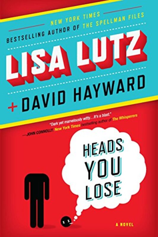 Book cover for "Heads You Lose" by Lisa Lutz