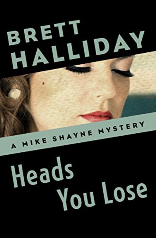 Book cover for "Heads You Lose" by Brett Halliday