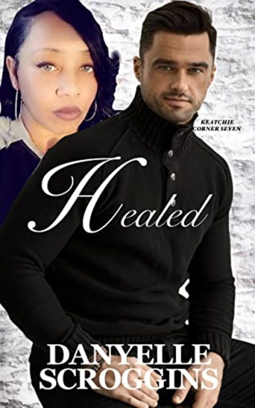 Book cover for "Healed" by Danyelle Scroggins