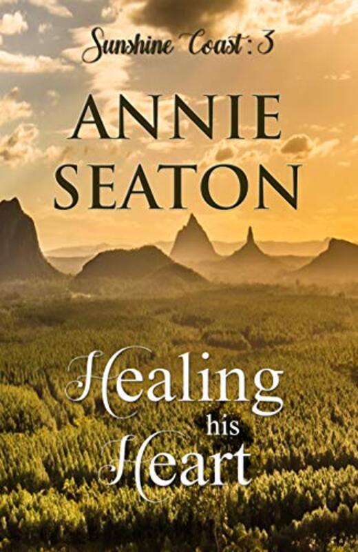 Book cover for "Healing His Heart" by Annie Seaton