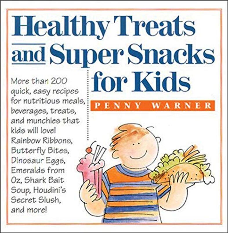 Book cover for "Healthy Treats and Super Snacks for Kids" by Penny Warner
