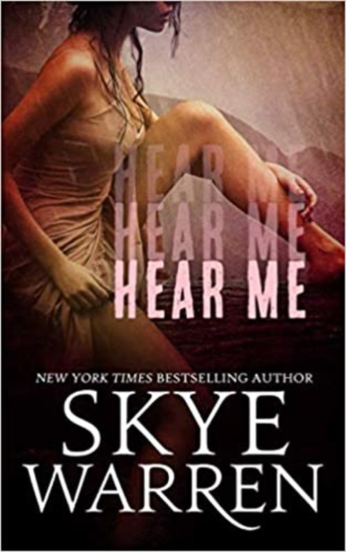 Book cover for "Hear Me" by Skye Warren