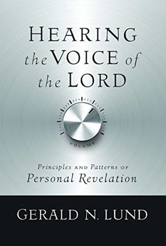 Book cover for "Hearing the Voice of the Lord" by Gerald Lund