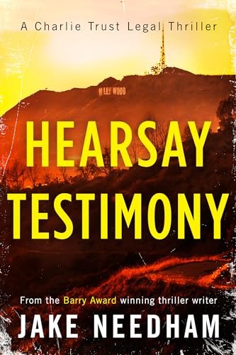 Book cover for "Hearsay Testimony" by Jake Needham