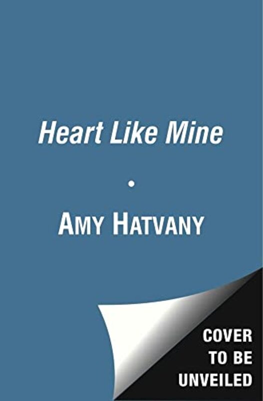 Book cover for "Heart Like Mine" by Amy Hatvany