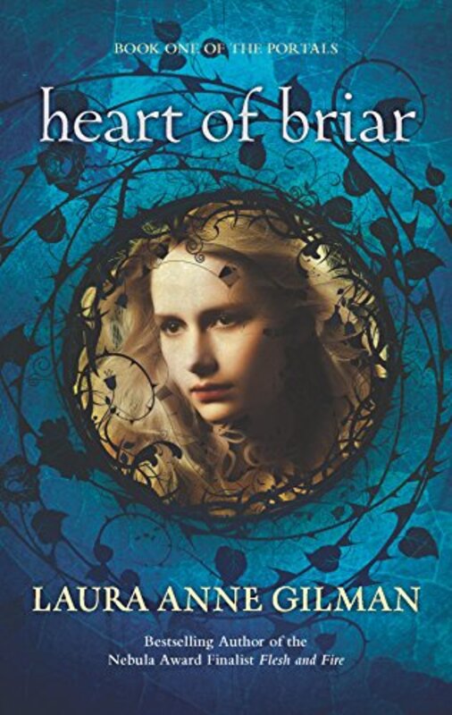 Book cover for "Heart of Briar" by Laura Anne Gilman